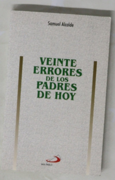 Veinte errores de los padres de hoy