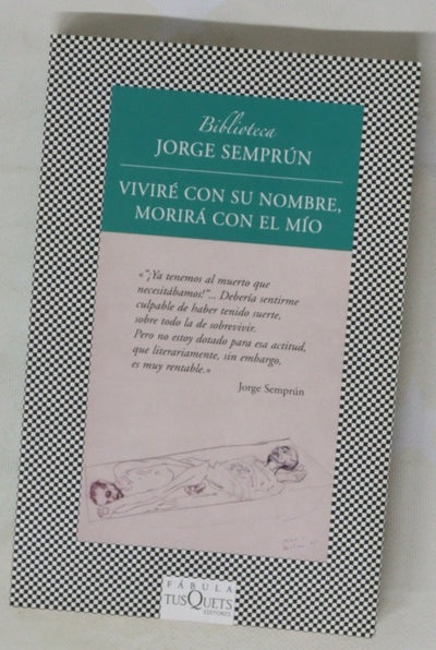 Viviré con su nombre, morirá con el mío