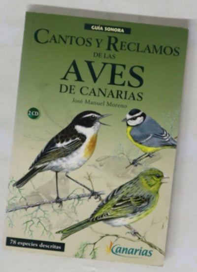 Cantos y reclamos de las aves de las Islas Canarias : guía sonora