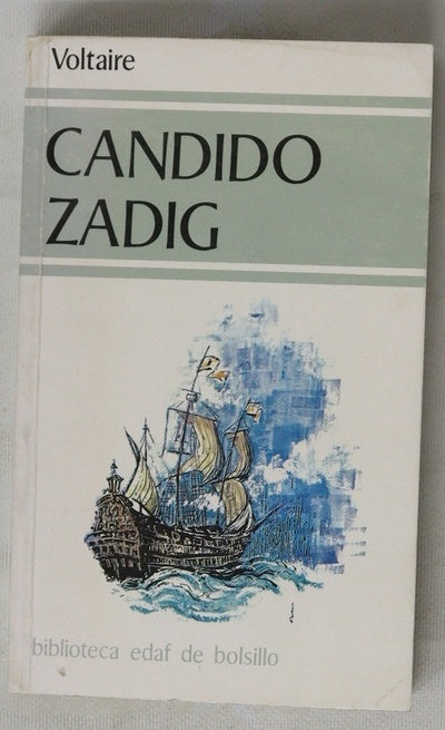 Cándido o El optimismo seguido de Zadig o El destino
