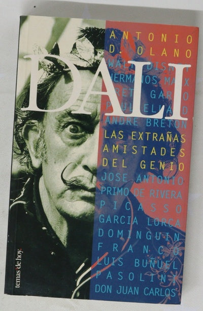 Dalí las extrañas amistades del genio