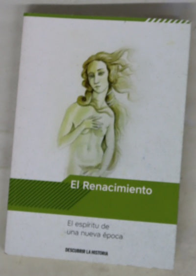 El Renacimiento : el espíritu de una nueva época