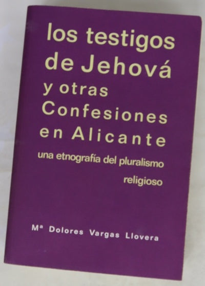 Los testigos de Jehová y otras confesiones una etnografía del pluralismo religioso en Alicante