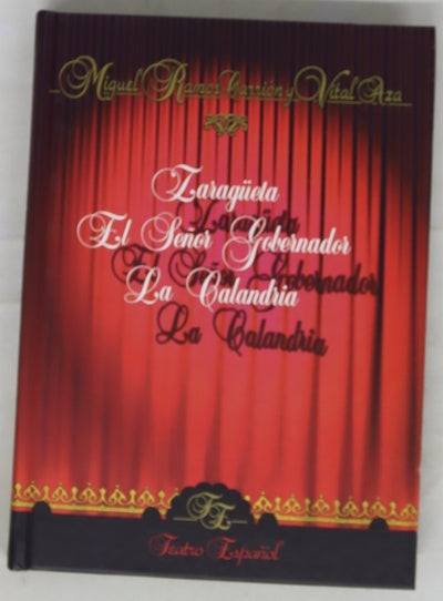 Zaragüeta El señor gobernador ; La calandria
