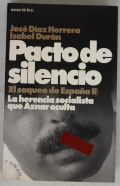 Pacto de silencio la herencia socialista que Aznar oculta