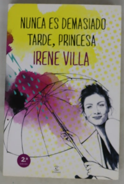 Nunca es demasiado tarde, princesa