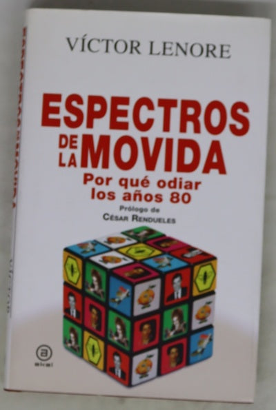 Espectros de la movida : por qué odiar los años 80