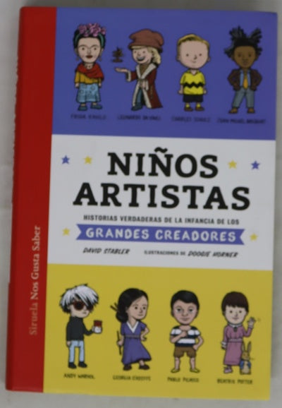 Niños artistas : historias verdaderas de la infancia de los grandes creadores