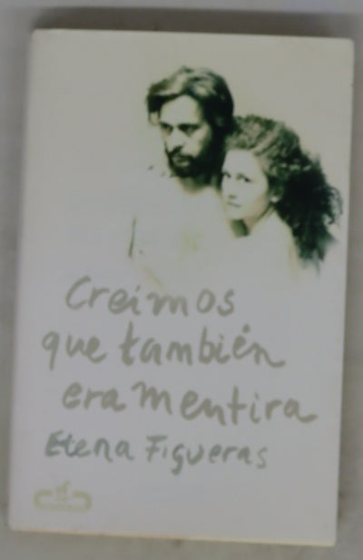 Creímos que también era mentira