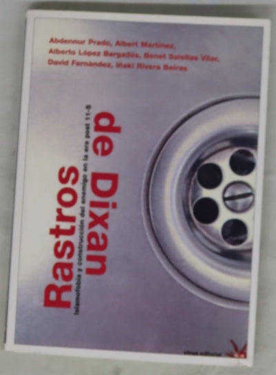 Rastros de Dixan. Islamofobia y construcción del enemigo en la era post 11-S