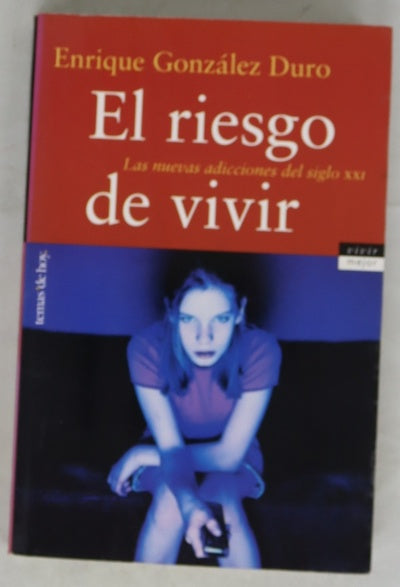 El riesgo de vivir las nuevas adicciones del siglo XXI