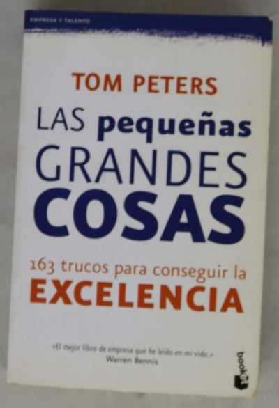 Las pequeñas grandes cosas : 163 trucos para conseguir la excelencia