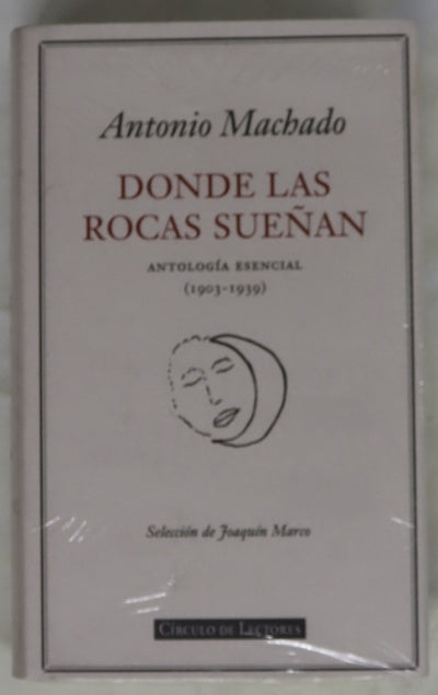 Donde las rocas sueñan antología esencial (1903-1939)