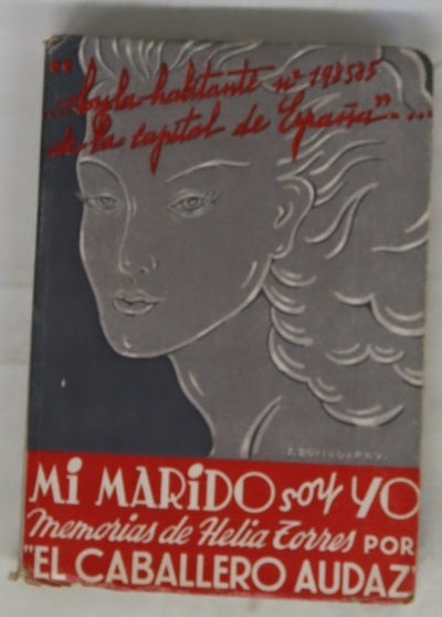 Mi marido soy yo : (memorias de Helia Torres)