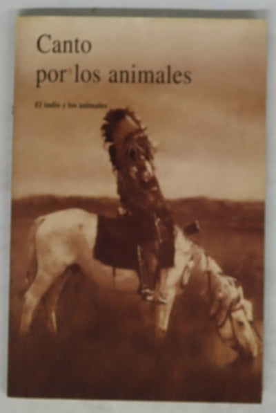 Canto por los animales el indio y los animales