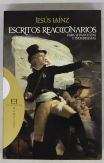 Escritos reaccionarios para separatistas y progresistas