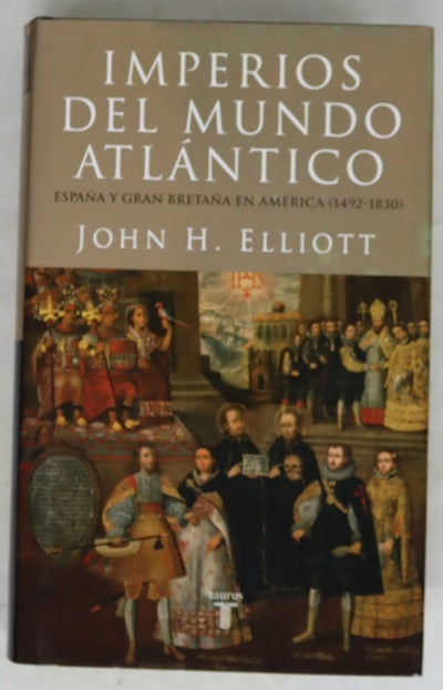 Imperios del mundo atlántico España y Gran Bretaña en América (1492-1830)