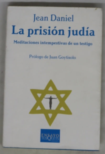 La prisión judía meditaciones intempestivas de un testigo