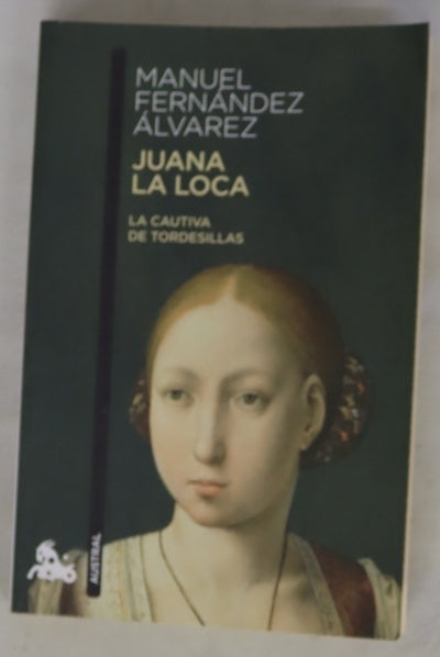 Juana la Loca, la cautiva de Tordesillas