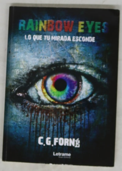 Rainbow eyes : lo que tu mirada esconde