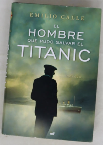El hombre que pudo salvar el "Titanic"