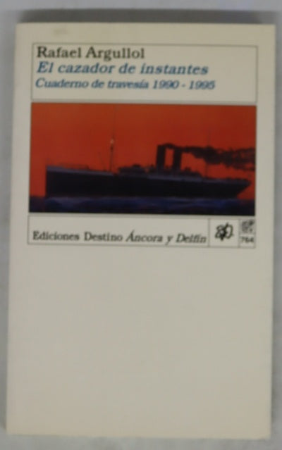 El cazador de instantes cuaderno de travesía 1990-1995
