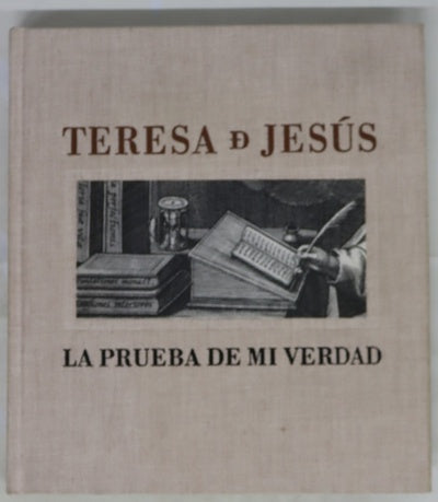 Teresa de Jesús, La prueba de mi verdad