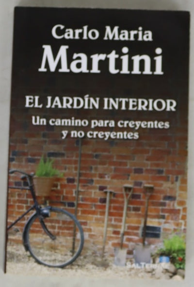 El jardín interior : un camino para creyentes y no creyentes