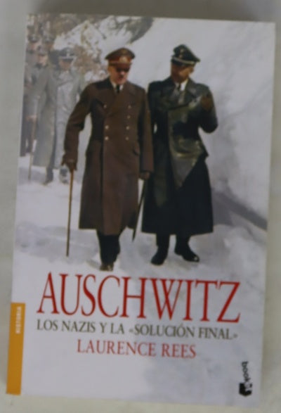 Auschwitz : los nazis y la "solución final"