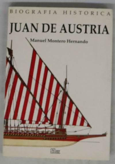 Juan de Austria, un héroe al servicio de Felipe II