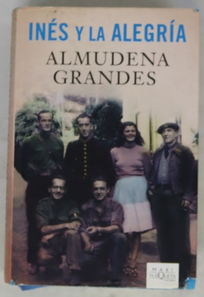 Inés y la alegría : el ejército de la Unión Nacional Española y la invasión del valle de Arán, Pirineo de Lérida, 19-27 de octubre de 1944