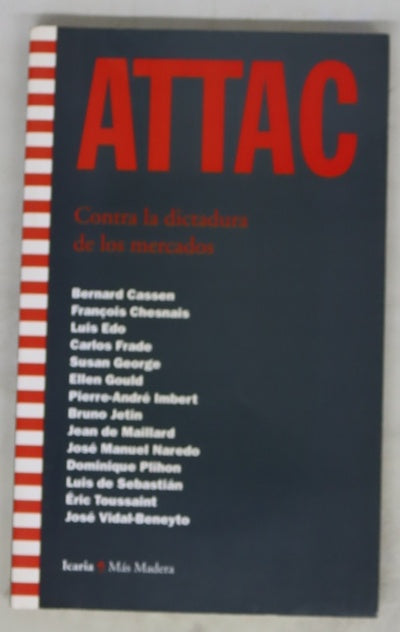 ATTAC contra la dictadura de los mercados : alternativas a la mundialización neoliberal