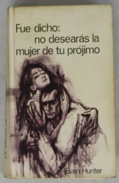Fué dicho: no desearás la mujer de tu prójimo