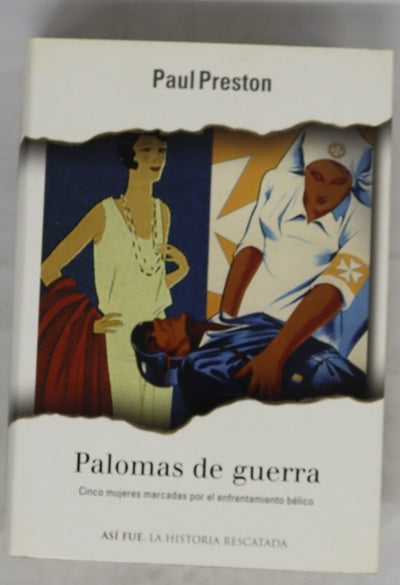 Palomas de guerra cinco mujeres marcadas por el enfrentamiento bélico