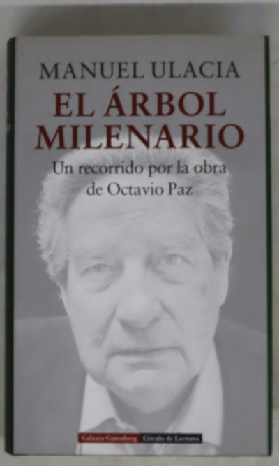 El árbol milenario un recorrido por la obra de Octavio Paz