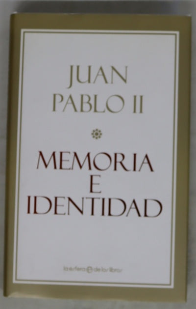 Memoria e identidad conversaciones al filo de dos milenios