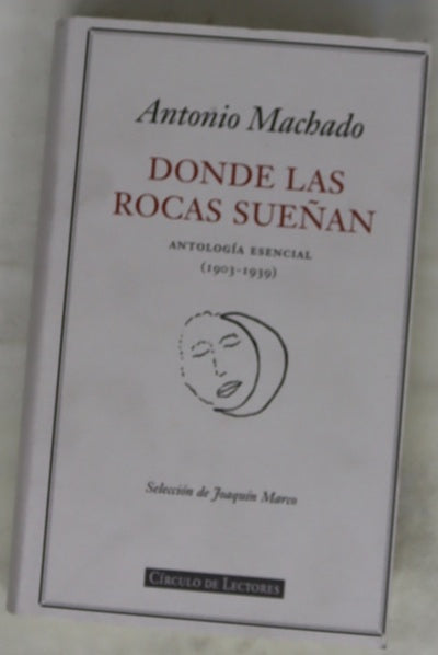 Donde las rocas sueñan antología esencial (1903-1939)