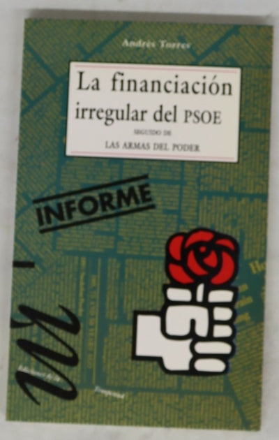 La financiación irregular del PSOE seguido de Las armas del poder