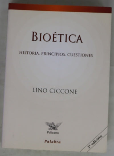 Bioética historia, principios, cuestiones
