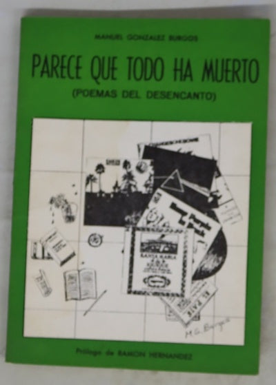 Parece que todo ha muerto (poemas del desencanto)