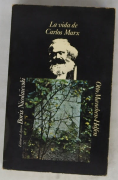 La vida de Carlos Marx El hombre y el luchador