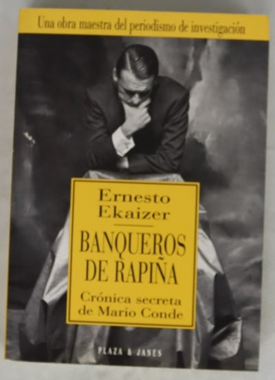 Banqueros de rapiña crónica secreta de Mario Conde