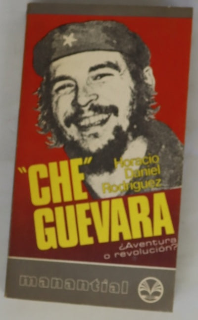"Che" Guevara : ¿aventura o revolución?