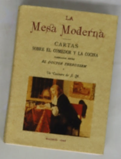 La mesa moderna cartas sobre el comedor y la cocina cambiadas entre el Doctor Thebussem y un cocinero de S.M.