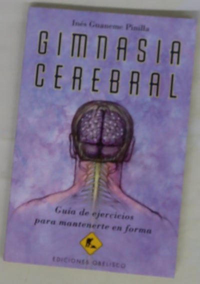 Gimnasia cerebral guía de ejercicios para mantenerte en forma