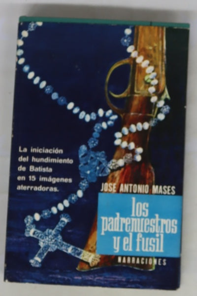 Los padrenuestros y el fusil