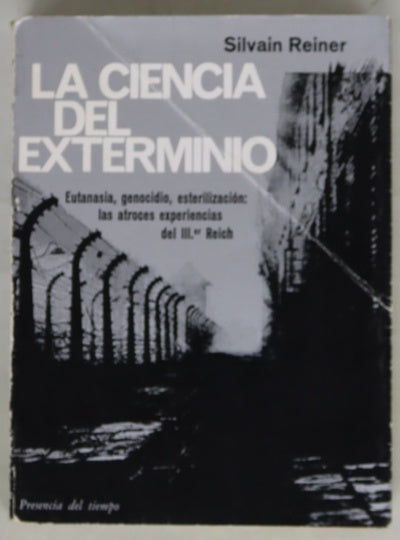 La ciencia del exterminio