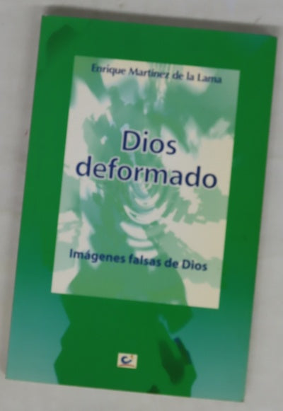 Dios deformado imágenes falsas de Dios