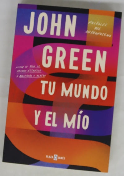 Tu mundo y el mío : postales del antropoceno