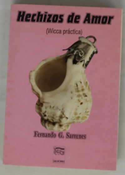 Hechizos de amor (wicca práctica)
